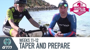 Triathlon Training Plan | Taper And Race Preparation | Weeks 11-12