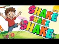 SHAKE SHAKE DANCE DANCE Kids Song SUPER FUN Toddler Music Kids ACTION SONG Sing Along 