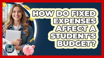 How Do Fixed Expenses Affect a Student