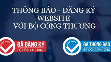 Hướng dẫn chi tiết các bước đăng ký website thương mại điện tử với Bộ Công thương