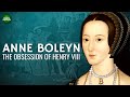 Anne Boleyn - The Obsession of Henry VIII Documentary