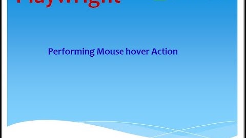 Mouse hover Action In Playwright: Mobile: +91-8886894949:Email:premOnlineTrainings@gmail.com