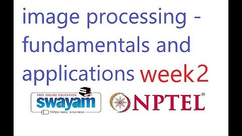 computer vision and image processing - fundamentals and applications week2| NPTEL|2013