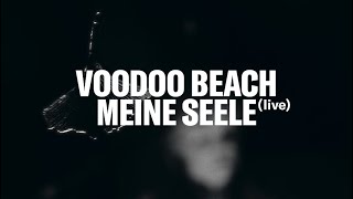 VOODOO BEACH - MEINE SEELE (Live Session)