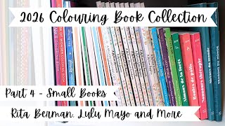Colouring Book Collection 2026 Part 4 - Small Books (Rita Berman, Lulu Mayo and More)