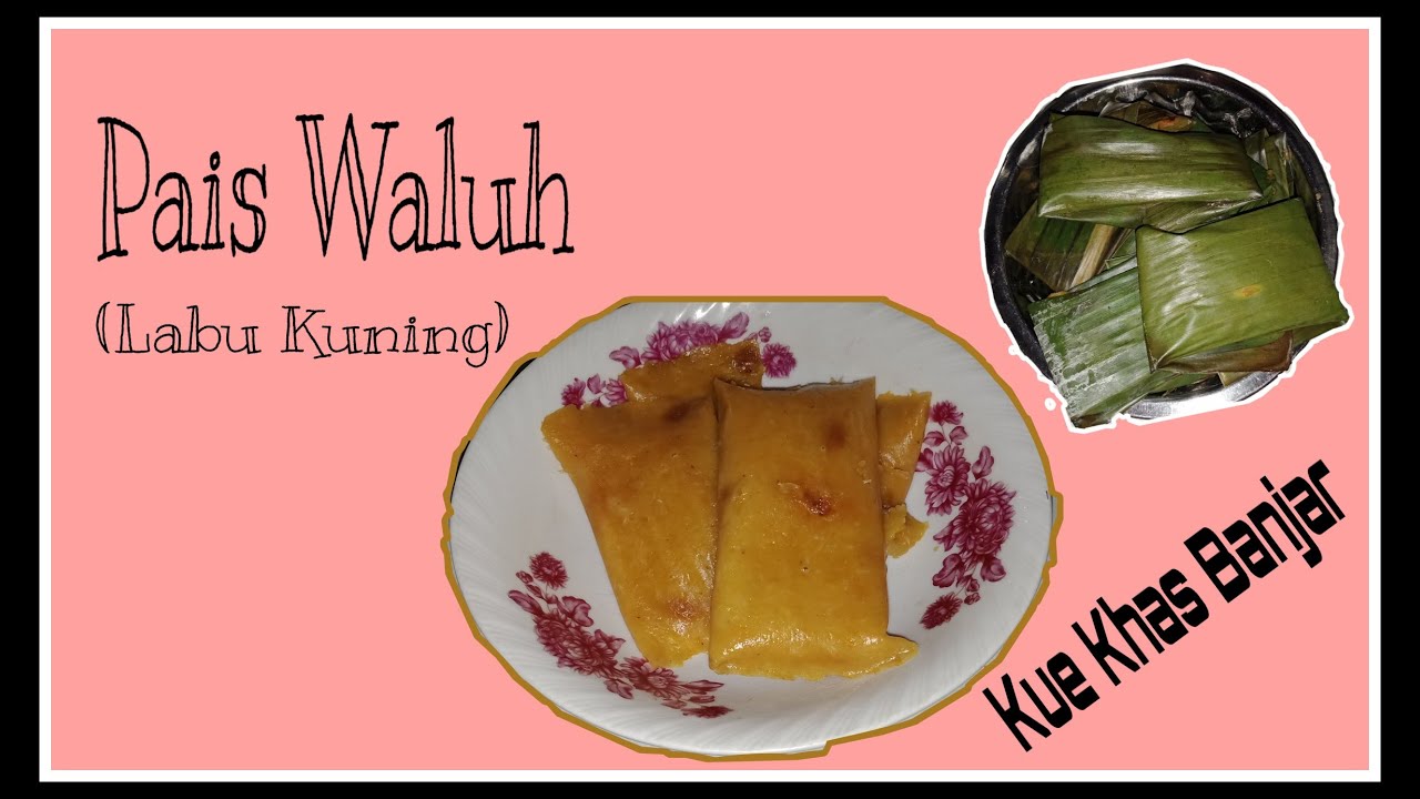 Pais Waluh / Labu Kuning | Makanan Khas Banjar | Jajanan Tradisional