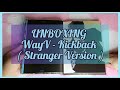 [UNBOXING] WayV - The 3rd Mini Album "Kick Back" (Stranger Version)