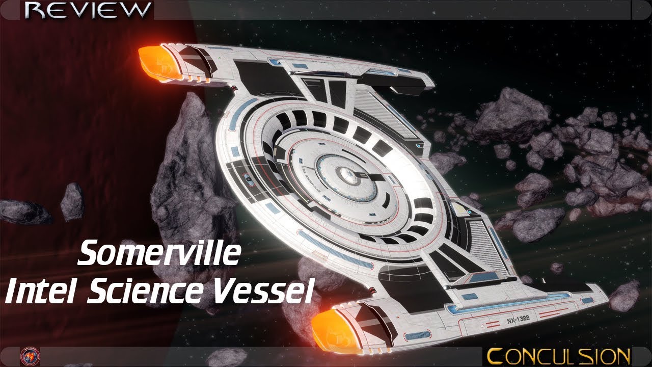 Somerville Intel Science Vessel [T6] | Star Trek Online | Conculsion