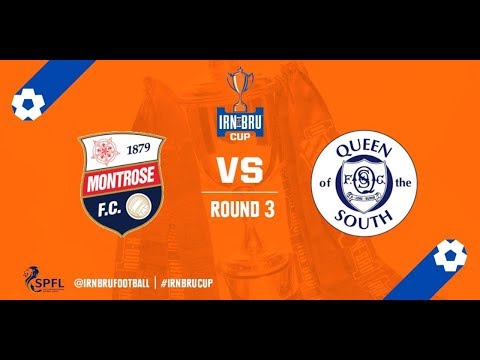Montrose V Queen Of The South Irn Bru Cup 3Rd Round 7 10 17