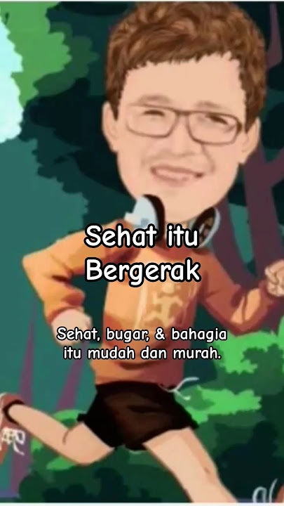 Mau sehat, bugar, dan bahagia ?Cukup gerak dikit tiap hari. Manusia ditakdirkan selalu bergerak