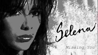 Selena - Missing You