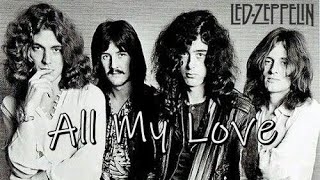 Led Zeppelin - All My Love (Lirik & Terjemahan Indonesia)