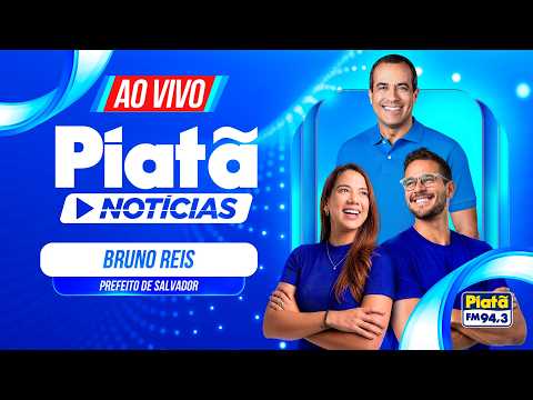 Piatã Notícias Convida: Bruno Reis