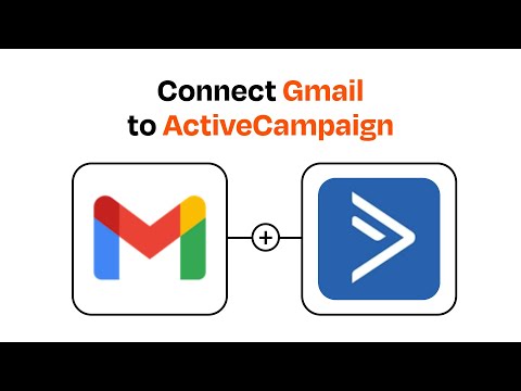 How to connect Gmail to ActiveCampaign - Easy Integration