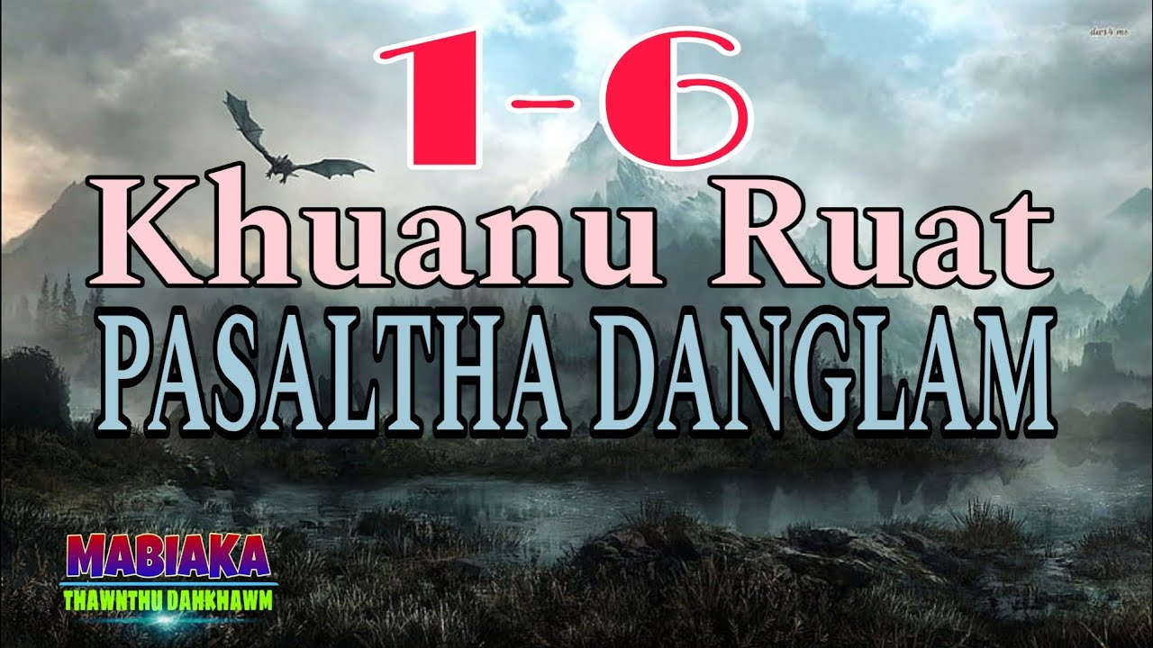 KHUANU RUAT PASALTHA DANGLAM (1-6)