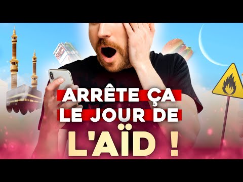 LES DANGERS DU JOUR DE L'AÏD !