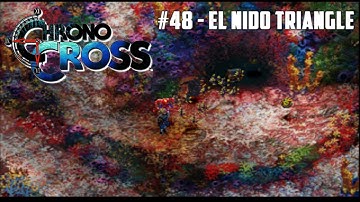 Chrono Cross #48 - El Nido Triangle