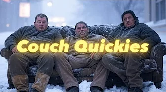 We’re Gonna Need A Bigger Couch (Couch Quickies Ep. 30)