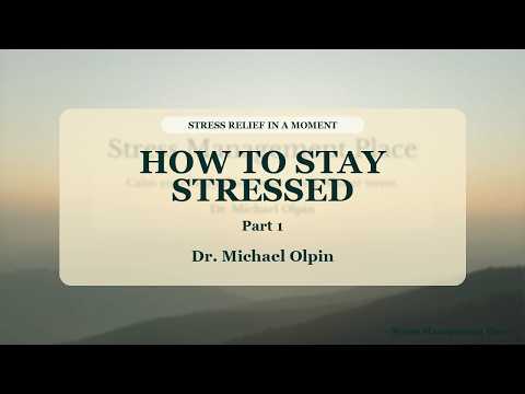 How To Stay Stressed - Part 1