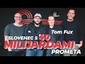 Tom fux  slovenec s 40 milijardami prometa  podcast 61