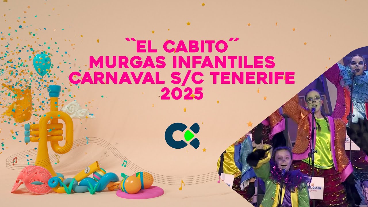 EL CABITO 2025 | 1ª Fase Concurso de Murgas Infantiles Carnaval | S/C de Tenerife 2025