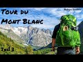 "Tour du Mont Blanc"- Teil 1 - Traumpfad der Alpen / 1/5 / Trekking/Hiking/Wandern/Outdoor/deutsch