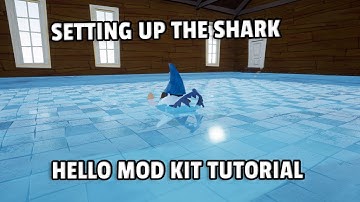 Setting Up The Shark | Hello Mod Kit Tutorial