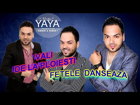 VALI DE LA PLOIESTI FETELE DANSEAZA