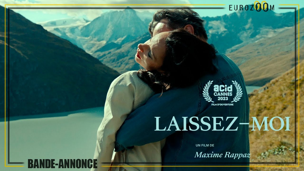 BandeAnnonce LAISSEZMOI Film d'Ouverture de l'ACID YouTube