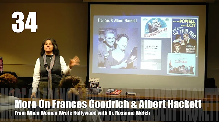 34 More On Frances Goodrich & Albert Hackett - "Wh...