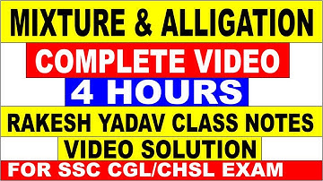 MIXTURE AND ALLIGATION COMPLETE VIDEO SOLUTION [RAKESH YADAV CLASS NOTES VIDEO SOLUTION]ALL QUESTION