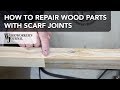 How to Repair Project Parts with Scarf Joints | Woodworking