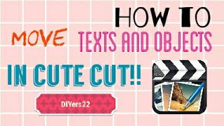 How to move objects and text in Cute Cut | DIYers22