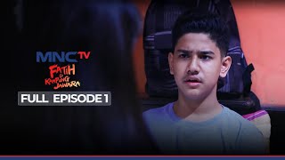 FULL EPISODE FATIH DI KAMPUNG JAWARA EPS 1