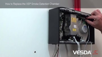 VESDA-E VEP/VEU/VES - How to Replace the Smoke Detection Chamber