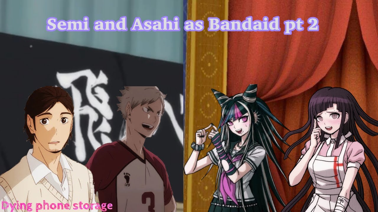 Semi and Asahi as Bandaid pt 2 / Haikyuu x Danganronpa skit / Haikyuu texts