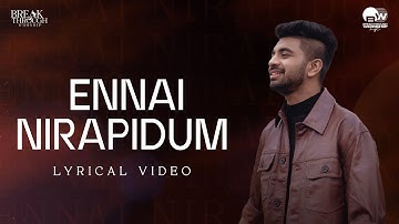 Ennai Nirapidum (Lyrical Video) | Benny John Joseph | New Tamil Christian Song