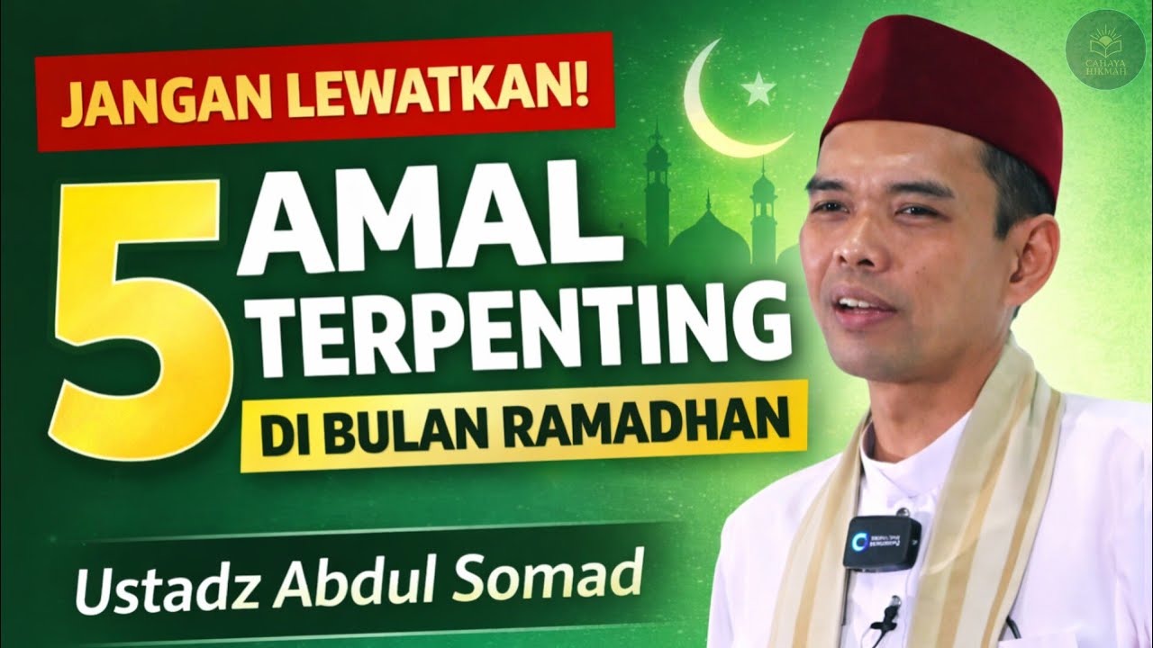 Inilah 5 Amal Terpenting di Bulan Ramadhan | Ustadz abdul somad
