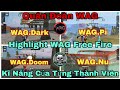 [ Highlight WAG FF ] Kĩ Năng Thực Sự Của Từng Thành Viên WAG - Quân Đoàn Hùng Mạnh Nhất Việt Nam #3