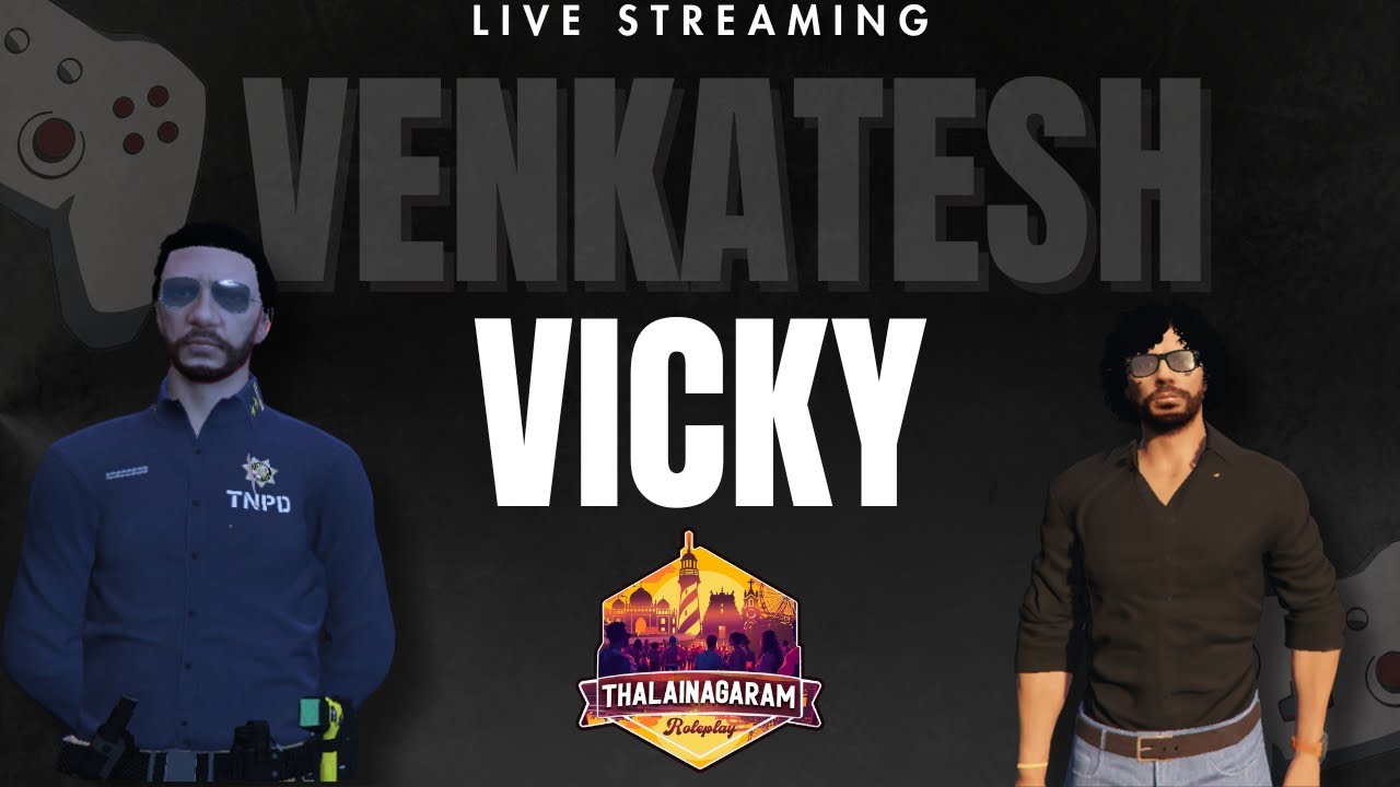 🔴 LIVE |💥🚨 Taxi & Police Combo 🔥 | Vignesh Vicky and Venkatesh | Thalainagaram RP