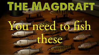 The Magdraft  You need to fish this bait