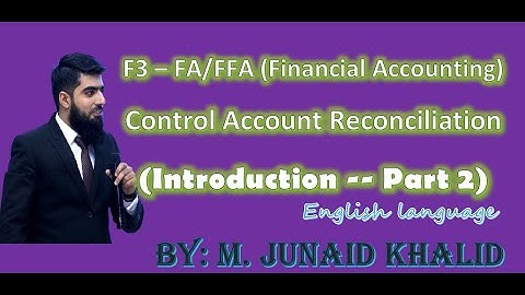 Control Account Reconciliation (Introduction Part 2) -- English l M. Junaid Khalid l