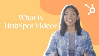 What is HubSpot Video?