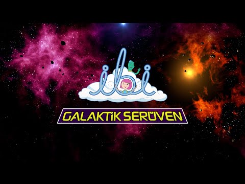 ibi | Galaktik Serüven Şarkısı