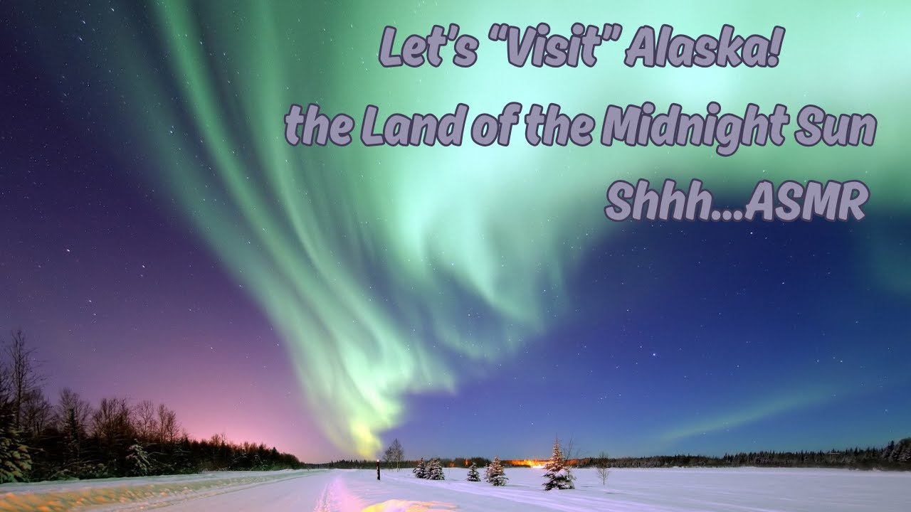 Alaska Travel Guide Read Through - ASMR - Whispering