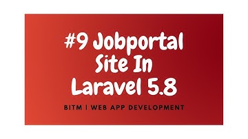 Laravel Jobportal version 5.8 | part 9 | BITM Web App Development PHP