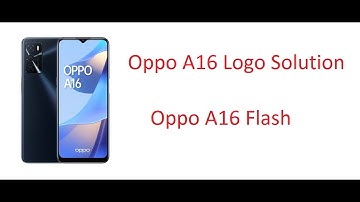 How To Flash Oppo A16 ll OPPO A16 CPH2269 Hang Logo Solution ll OPPO A16 CPH2269 Boot CM2
