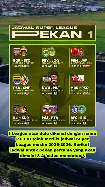 JADWAL SUPER LEAGUE INDONESIA 2025/2026 PEKAN KE 1 #liga1indonesia #liga1 #persibbandung
