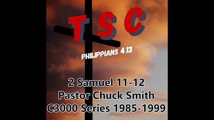 005 2 Samuel 11-12 | Pastor Chuck Smith | 1985-1999 C3000 Series