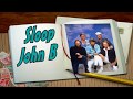 SLOOP JOHN B--THE BEACH BOYS (NEW ENHANCED VERSION) 720p